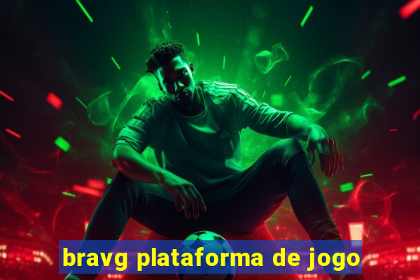 bravg plataforma de jogo